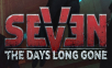 SEVEN: The Days Long Gone