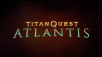 Titan Quests 3rd Expansion, Atlantis, Is Out Now On PC!