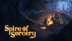 SPIRE OF SORCERY RELEASES IN STEAM EARLY ACCESS ON OCTOBER 21st