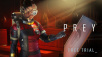 Prey – PC Trial Starts Today
