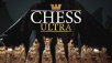 Chess Ultra – The Most Breathtaking Chess Game Ever Made Out Now