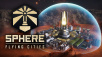 Sphere - Flying Cities is Heading to Steam Next Month
