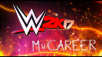 2K Reveals WWE 2K17 MyCareer Mode Trailer
