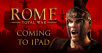 ROME: Total War Coming to iPad Nov. 10th