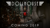 Dollhouse, Ужастик от первого лица выходит в мае