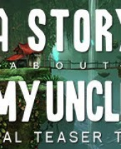 Upcoming first person indie platformer A Story About My Uncle reveals first teaser trailer!