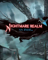 Nightmare Realm: Am Ende ... - Mit Mut und Kreativität durchs Land der Albträume
