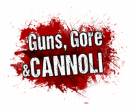 Guns, Gore & Cannoli