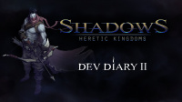 Shadows: Heretic Kingdoms - Veröffentlichung erfolgt in zwei Schritten