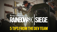 Rainbow Six Siege - 5 Tips from the Dev Team