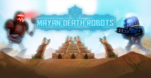 Mayan Death Robots Coming to PAX East in Boston