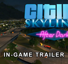 See Cities: Skylines - After Dark Light Up in a New Scenic Trailer