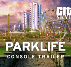 Cities: Skylines Want You Living That Parklife