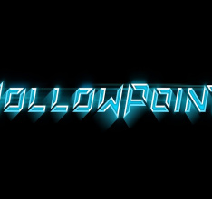 After Near Infinite Delays, Hollowpoint Is Almost Here