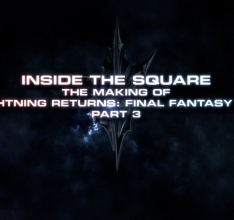 Inside the Square - The Making of Lightning Returns: Final Fantasy XIII Part 3 Unveiled
