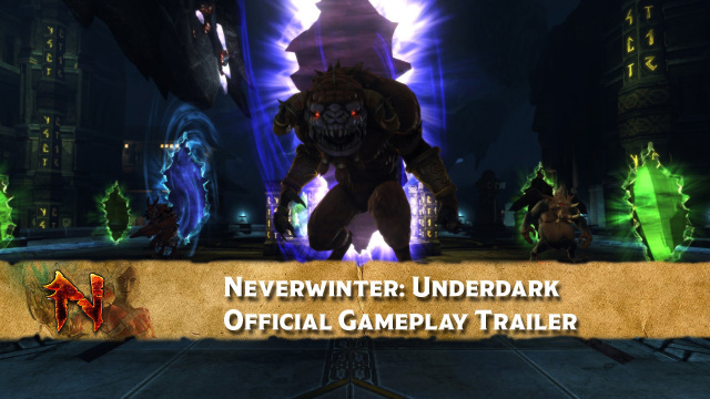 Gameplay Trailer for Neverwinter: Underdark UnleashedVideo Game News Online, Gaming News