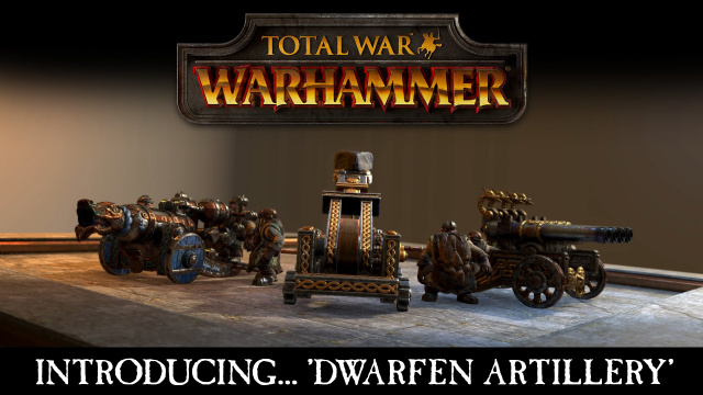 Total War: Warhammer Showcases Dwarfen ArtilleryVideo Game News Online, Gaming News